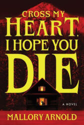 Cross My Heart, I Hope You Die (ISBN: 9781615956043)