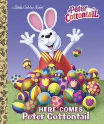Here Comes Peter Cottontail Little Golden Book (ISBN: 9780385378390)
