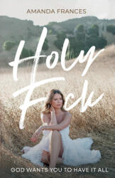 Holy F*ck - Amanda Frances (ISBN: 9781735375199)