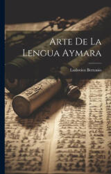 Arte De La Lengua Aymara - Ludovico Bertonio (ISBN: 9781021562197)