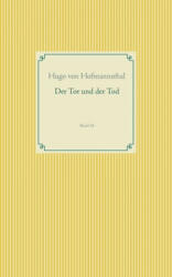 Tor und der Tod - Hugo Von Hofmannsthal (ISBN: 9783750432437)