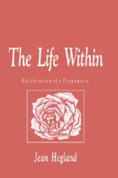 Life Within - Jean Hegland (ISBN: 9780896031968)