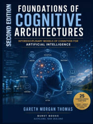Foundations of Cognitive Architectures - Gareth Thomas (2026)