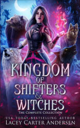 Kingdom of Shifters and Witches - Lacey Carter Andersen (2026)