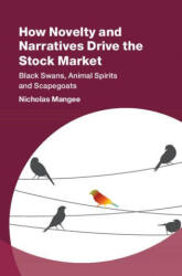 How Novelty and Narratives Drive the Stock Market - Nicholas Mangee (2021)