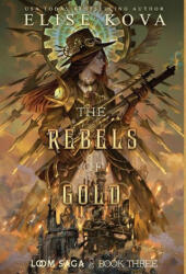 The Rebels of Gold - Elise Kova (ISBN: 9781949694468)