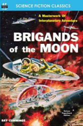 Brigands of the Moon - Ray Cummings (ISBN: 9781612871936)
