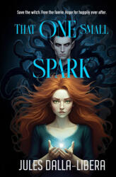 That One Small Spark - Jules Dalla-Libera (ISBN: 9781764259712)