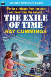 The Exile of Time - Ray Cummings (ISBN: 9781612871882)