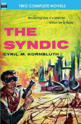 The Syndic & Flight to Forever - C M Kornbluth, Poul Anderson (ISBN: 9781612870243)