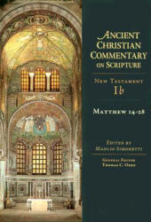 Matthew 14-28 - Manlio Simonetti, Thomas C. Oden (ISBN: 9780830814695)