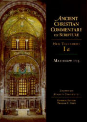 Matthew 1-13 - Manlio Simonetti, Thomas C. Oden (ISBN: 9780830814862)
