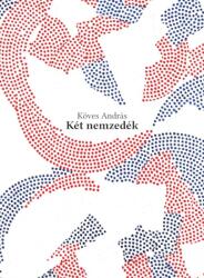 Két nemzedék (ISBN: 9786155578861)