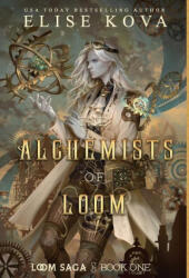 The Alchemists of Loom - Elise Kova (2022)