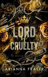 Lord of Cruelty - A Dark Bratva Romance - Arianna Fraser (2026)