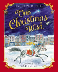 One Christmas Wish - Katherine Rundell, Emily Sutton (2018)