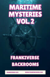Maritime Mysteries Vol. 2 | FrankiVerse Backrooms - FrankiVerse Cafe (2026)