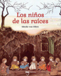 LOS NIÑOS DE LAS RAICES - VON OLFERS, SIBYLE (2024)