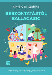 Beszoktatástól ballagásig (ISBN: 9786151330029)