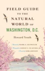 Field Guide to the Natural World of Washington, D. C (ISBN: 9781421412030)