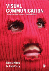 Visual Communication - Giorgia Aiello, Katy Parry (ISBN: 9781412962247)