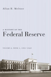 History of the Federal Reserve - Allan H. Meltzer (ISBN: 9780226520025)