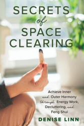 Secrets of Space Clearing - Linn, Denise (ISBN: 9781401961534)