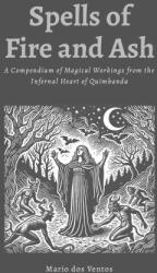 SPELLS OF FIRE AND ASH - Mario dos Ventos (ISBN: 9781300161295)