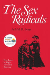 Sex Radicals - Hal D. Sears (ISBN: 9780700631698)
