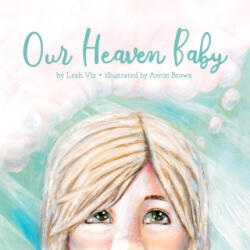 Our Heaven Baby - Leah Vis (ISBN: 9781732811836)