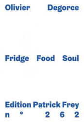 Fridge Food Soul - Olivier Degorce (ISBN: 9783906803623)