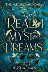 A Realm of Myst and Dreams - JA Chapman (ISBN: 9781764267717)