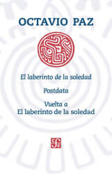 LABERINTO DE LA SOLEDAD POSDATA VUELTA A EL LABERINTO SOLE - OCTAVIO PAZ (2020)