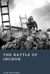 The Battle of Inchon - Jack Whitaker (2026)