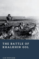 The Battle of Khalkhin Gol - Jack Whitaker (2026)