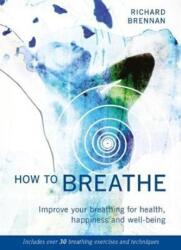 How to Breathe (ISBN: 9781859063972)