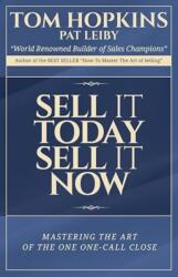 Sell it Today, Sell it Now (ISBN: 9781613396698)