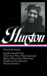 Novels and Stories - Zora Neale Hurston, Cheryl A. Wall (ISBN: 9780940450837)