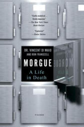 Vincent Dimaio, Ron Franscell - Morgue - Vincent Dimaio, Ron Franscell (ISBN: 9781250108326)