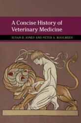 Concise History of Veterinary Medicine - Susan D. Jones, Peter A. Koolmees (ISBN: 9781108430708)