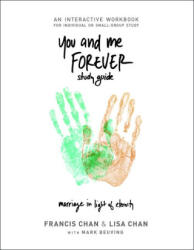 You and Me Forever Study Guide - Francis Chan (ISBN: 9780830787791)
