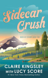 Sidecar Crush - Lucy Score (ISBN: 9781464233548)