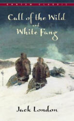 Call of the Wild ; and, White Fang - Jack London (ISBN: 9780553212334)