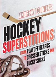 Hockey Superstitions - Andrew Podnieks (ISBN: 9780771071089)