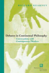 Debates in Continental Philosophy - Richard Kearney (ISBN: 9780823223183)