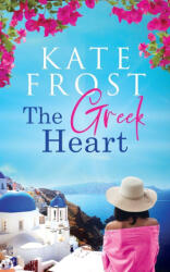 The Greek Heart - Kate Frost (ISBN: 9781914544019)