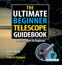 The Ultimate Beginner Telescope Guidebook - John A Read (ISBN: 9781738659043)