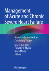 Management of Acute and Chronic Severe Heart Failure - Igor D. Gregoric, Timothy J. Myers, Maks Mihalj (ISBN: 9783031749650)