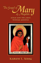 Gospel of Mary of Magdala - Karen L. King (ISBN: 9780944344583)
