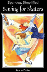 Spandex Simplified - Marie Porter (ISBN: 9780985003623)